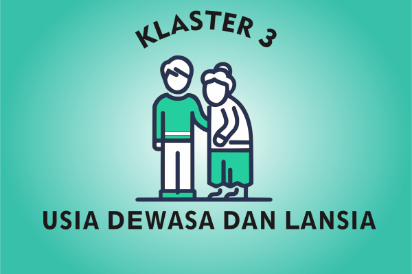 Klaster 3 (Usia Dewasa & Lansia)
